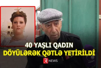 Abşeronda 40 yaşlı qadın döyülərək öldürüldü - RTV VİDEO