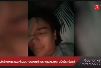 Bədəni çürüyən Leyla Mirzəliyevanın ürəkparçalayan görüntüləri- VİDEO