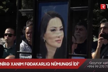 "Qənirə xanım fədakarlıq nümunəsi idi" -VİDEO