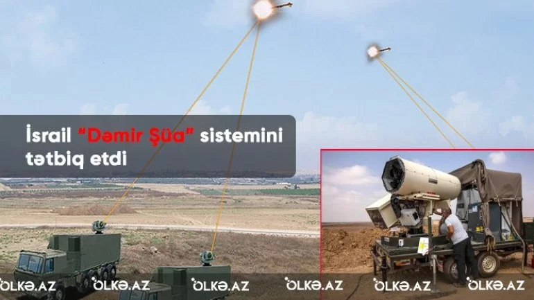 Dünyada ilk dəfə: İsrail “Dəmir Şüa” sistemini tətbiq etdi
