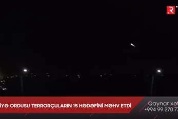 Türkiyə ordusu terrorçuların 15 hədəfini MƏHV ETDİ -VİDEO