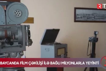 Azərbaycanda film çəkilişləri ilə bağlı MİLYONLARLA YEYİNTİ