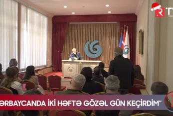 "Azərbaycanda iki həftə gözəl gün keçirdim" - VİDEO