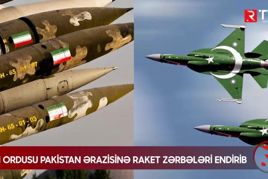 İran ordusu Pakistan ərazisinə raket zərbələri endirdi - NƏ BAŞ VERİR?