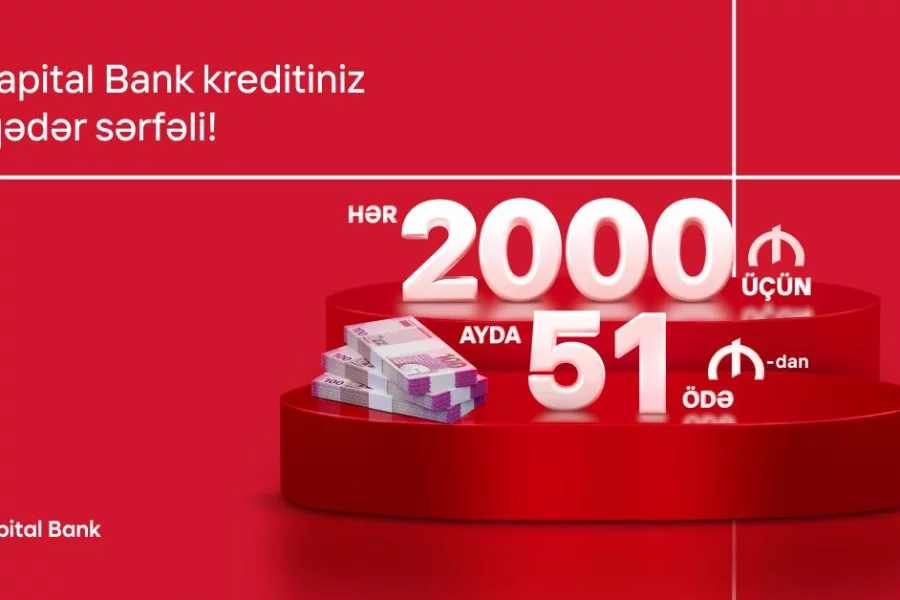 Kapital Bank-dan ilk kreditiniz sərfəli olsun 