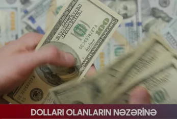 Dolları olanların NƏZƏRİNƏ - VİDEO