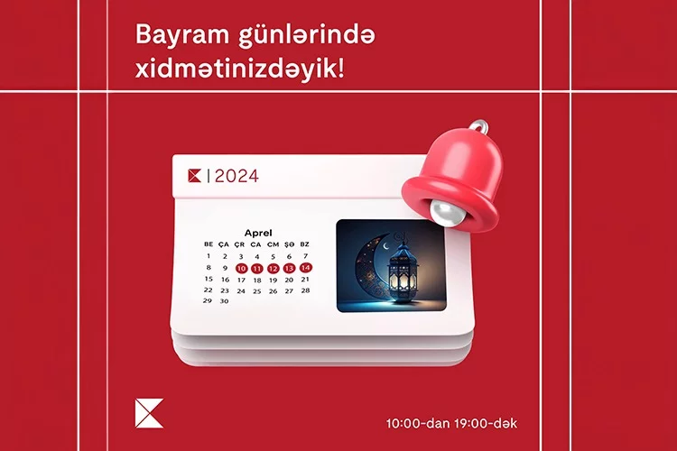 Kapital Bank - Bayram günlərində də xidmətinizdəyik! ... 