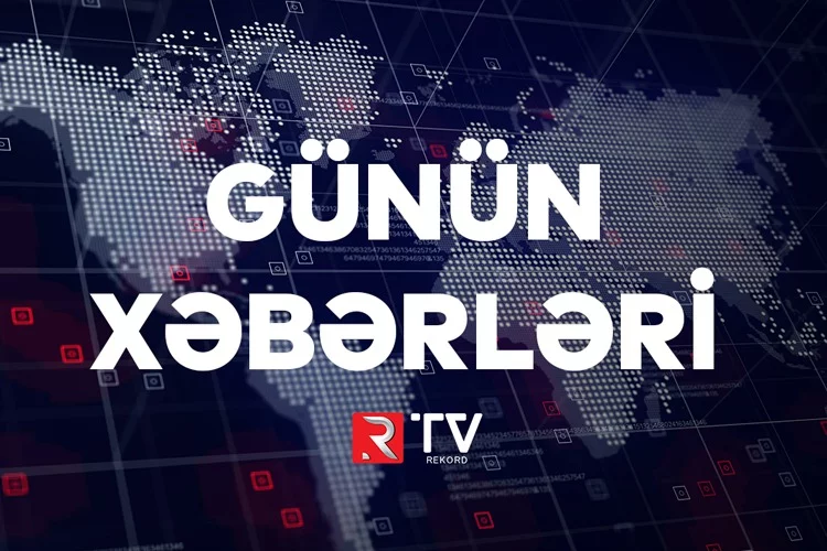 RTV XƏBƏR - CANLI