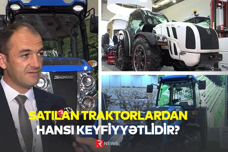 Satılan traktorlardan hansı keyfiyyətlidir? - VİDEO