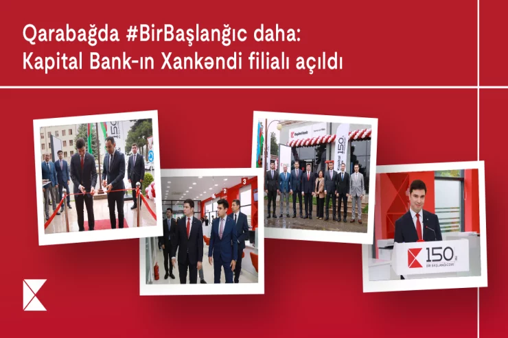 Kapital Bank-ın Xankəndi filialı açıldı 