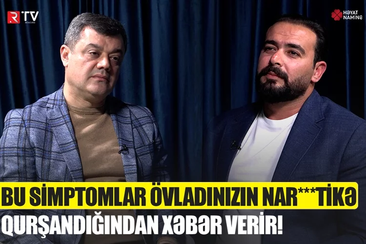 Bu simptomlar övladlarınızın narkotikə qurşandığından XƏBƏR VERİR