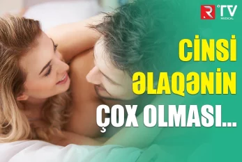 Cinsi əlaqənin çox olması… - Kişiləri hansı təhlükə gözləyir?