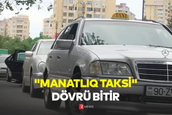 "Manatlıq taksi" dövrü bitir: Cərimə yazılacaq - VİDEO