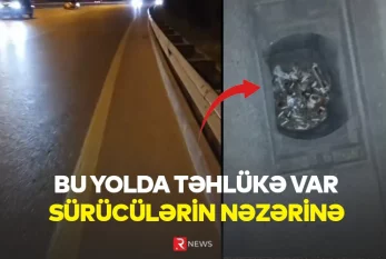 Sürücülərin NƏZƏRİNƏ: Bu yolda təhlükə var - ÖZƏL