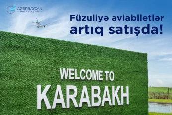 Bakı-Füzuli-Bakı marşrutu üzrə aviabiletlər satışa çıxarıldı 