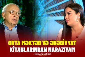 Elçin Əfəndiyev: “Orta məktəb və ədəbiyyat kitablarından narazıyam” - ONUNLA AÇIQ SÖHBƏT