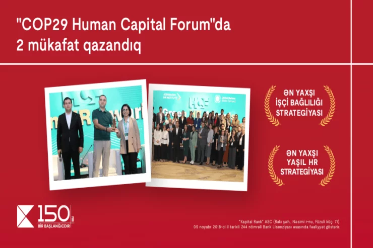 "Kapital Bank" “COP29 Human Capital Forum” tədbirində 2 mükafata layiq görüldü 