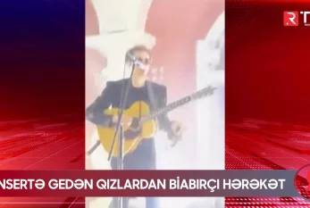 Konsertə gedən qızlardan biabırçı hərəkət - VİDEO