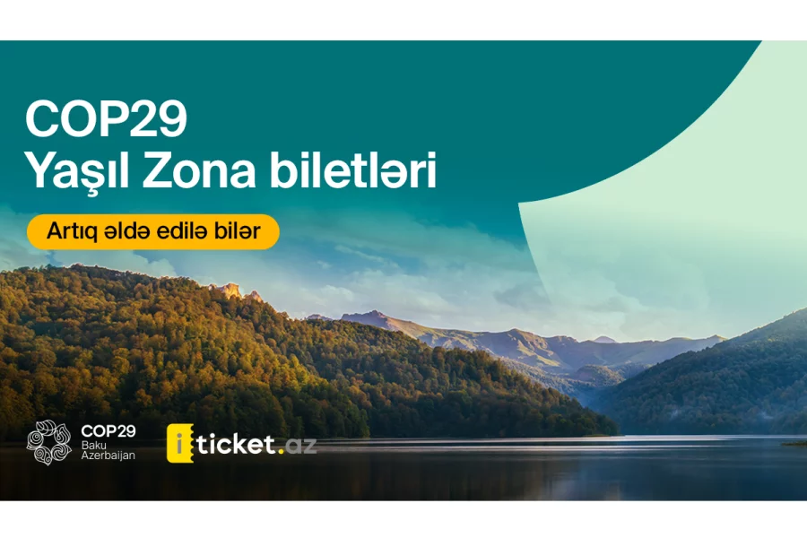 COP29 Yaşıl Zona biletləri artıq satışdadır 