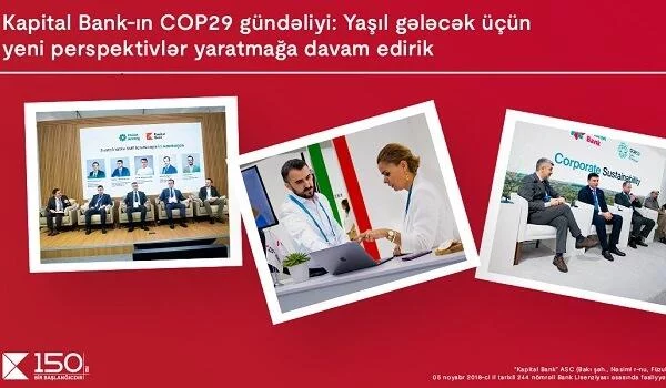 Kapital Bankın COP29 gündəliyi: Yaşıl gələcək üçün... 