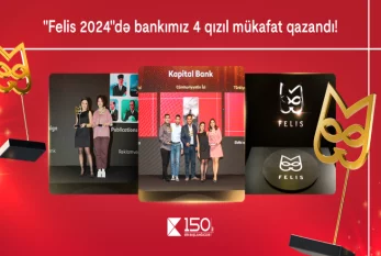 "Kapital Bank" rekord göstərici ilə 4 qızıl “Felis” mükafatı qazanıb 