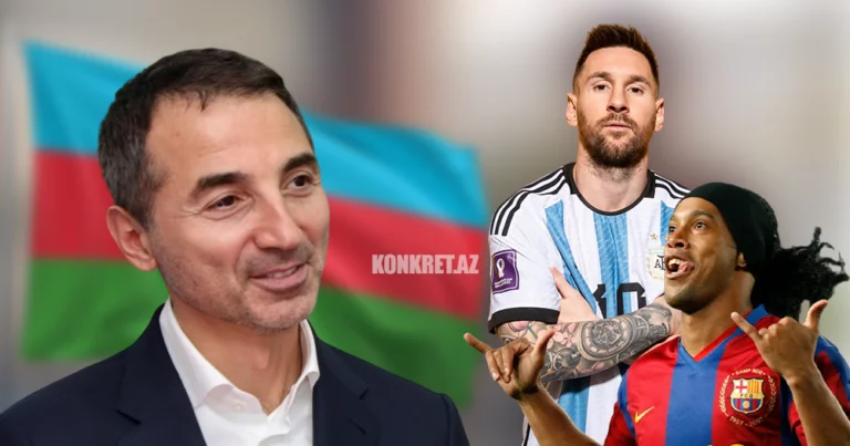 Ronaldinyonu Bakıya gətirən, Messi ilə dostluq edən Adnan Əhmədzadə kimdir? 